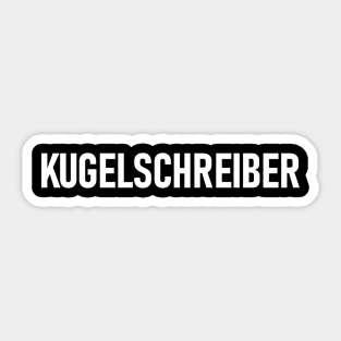 KUGELSCHREIBER Awesome German Word for "Ballpoint Pen" Epic Sticker